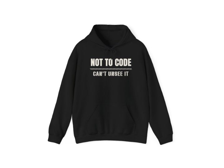 Not To Code hoodie